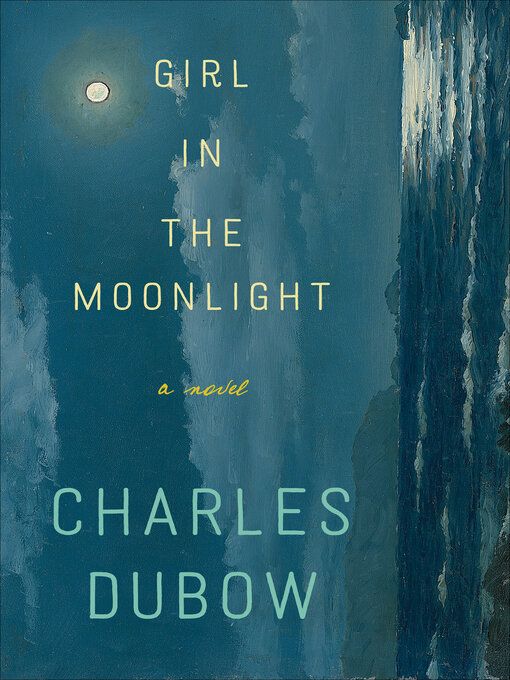 Title details for Girl in the Moonlight by Charles Dubow - Available